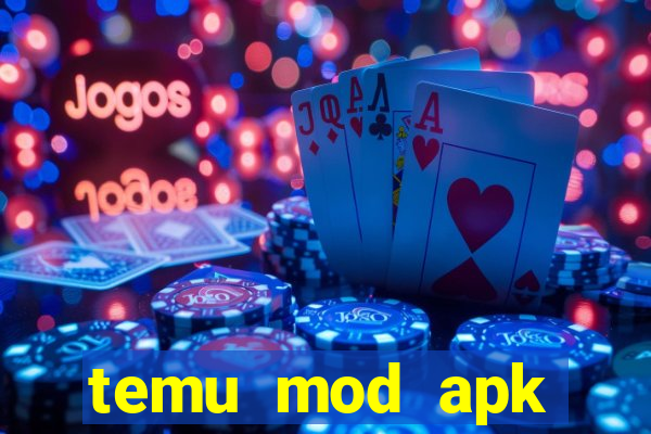 temu mod apk unlimited money